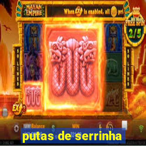 putas de serrinha