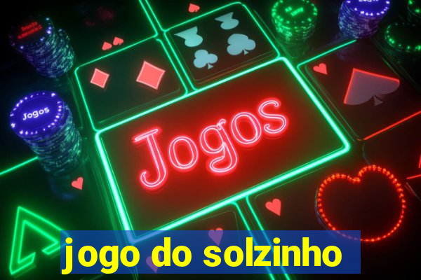 jogo do solzinho