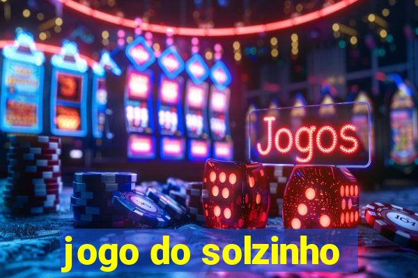 jogo do solzinho