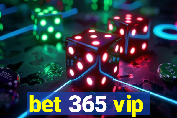 bet 365 vip