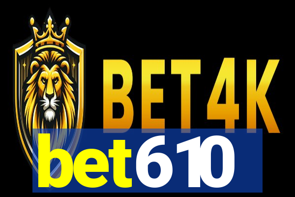 bet610