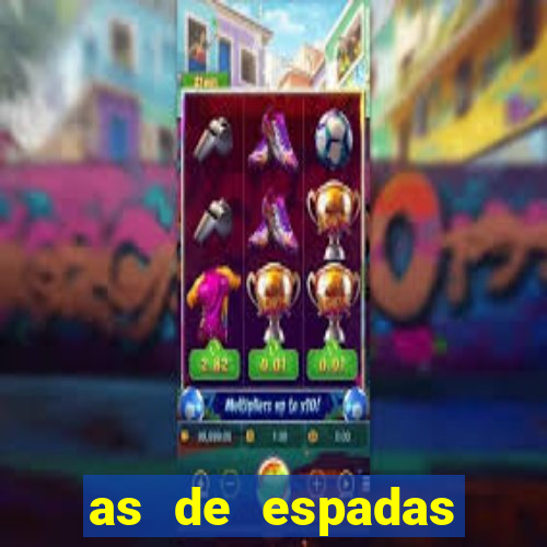 as de espadas tarot conselho