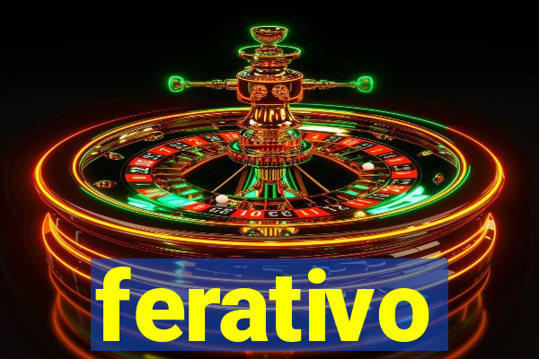 ferativo