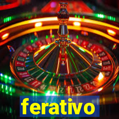 ferativo