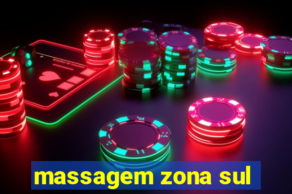 massagem zona sul