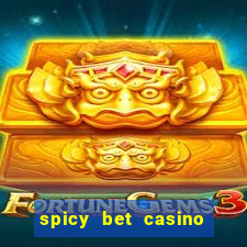 spicy bet casino como funciona