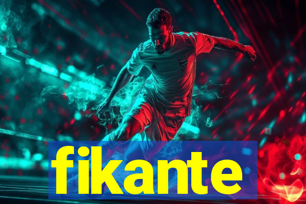 fikante