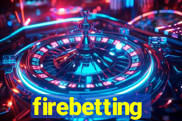 firebetting