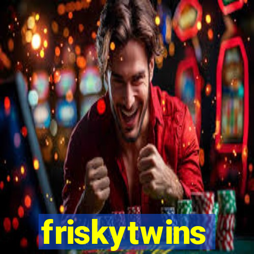 friskytwins