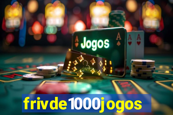 frivde1000jogos