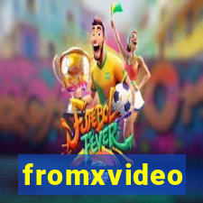 fromxvideo