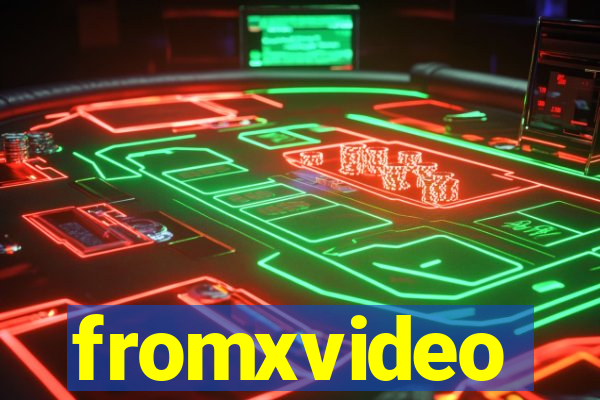 fromxvideo