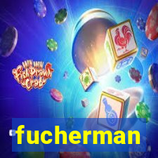 fucherman