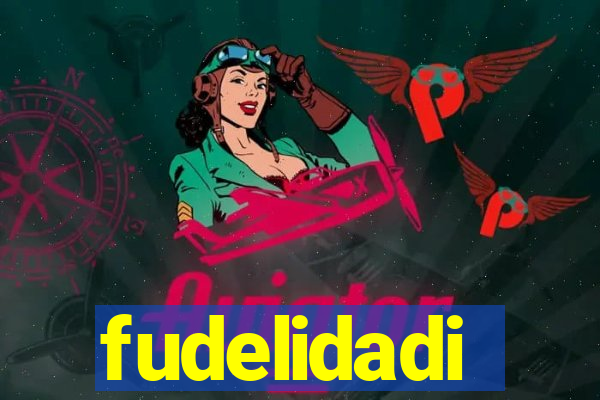 fudelidadi