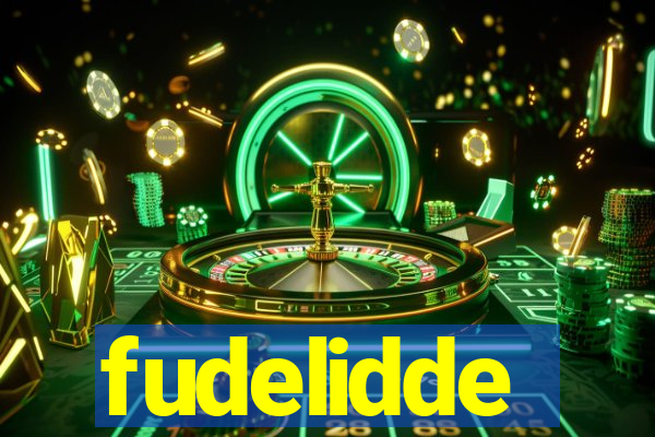 fudelidde