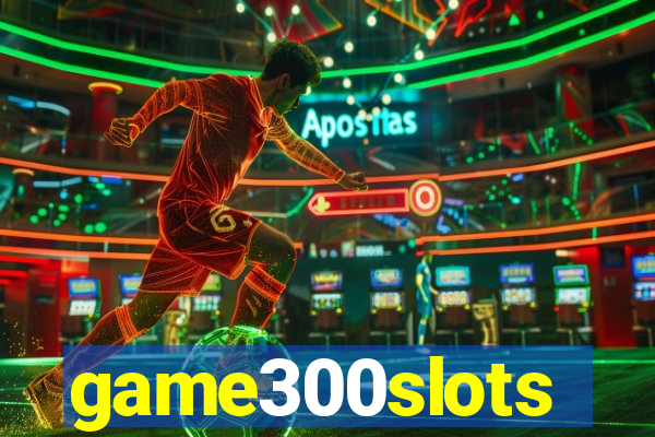 game300slots