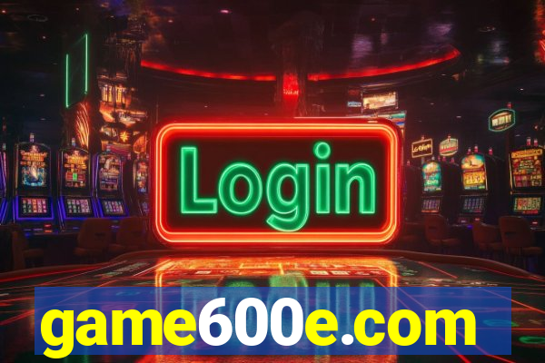 game600e.com