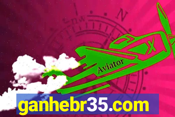 ganhebr35.com