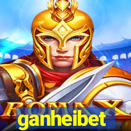 ganheibet