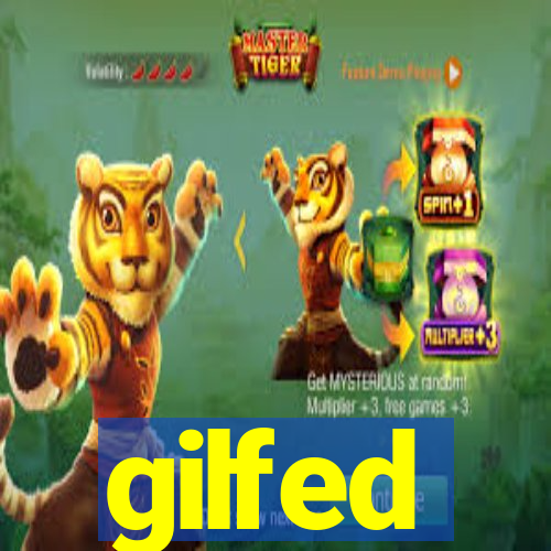 gilfed