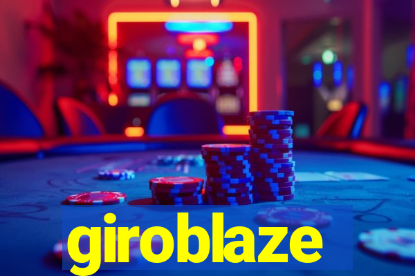 giroblaze