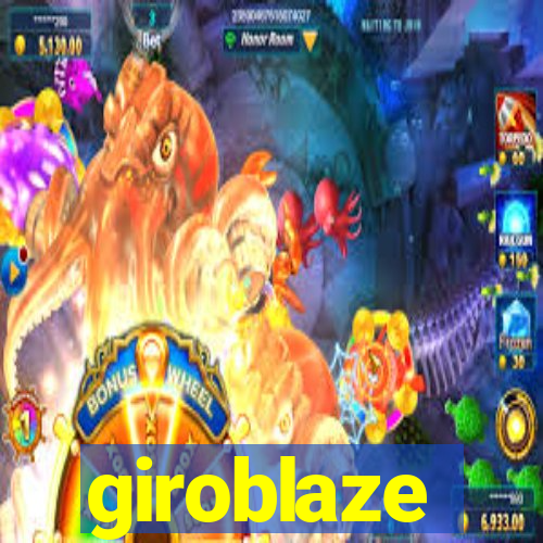 giroblaze