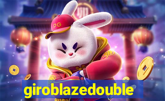 giroblazedouble