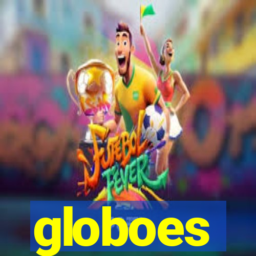 globoes