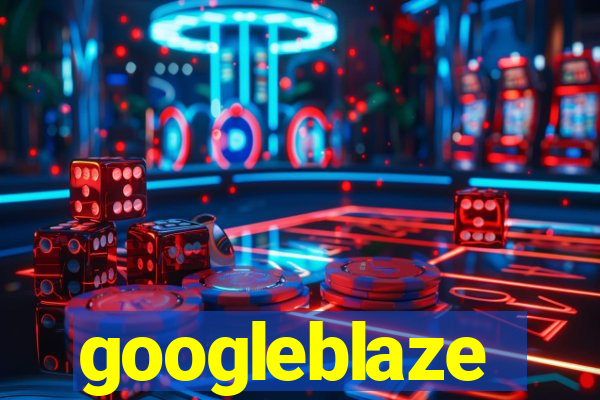 googleblaze