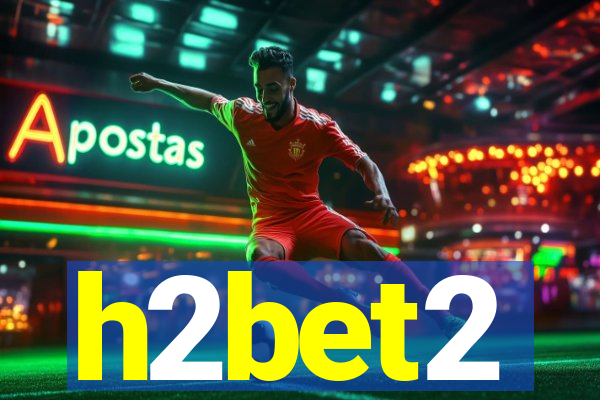 h2bet2