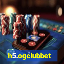 h5.ogclubbet