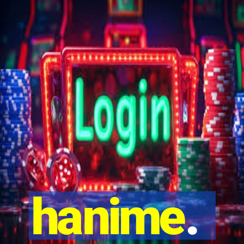 hanime.