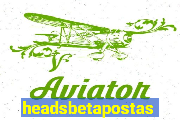 headsbetapostas