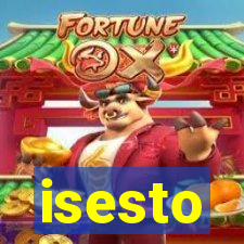 isesto