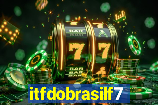 itfdobrasilf7