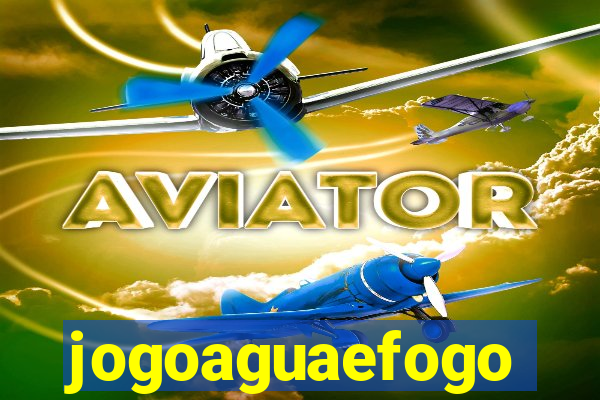 jogoaguaefogo