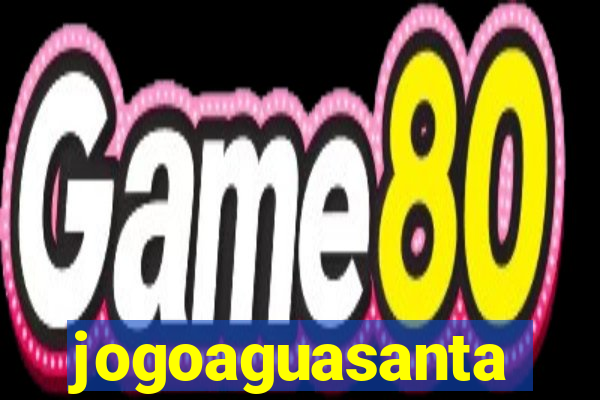 jogoaguasanta