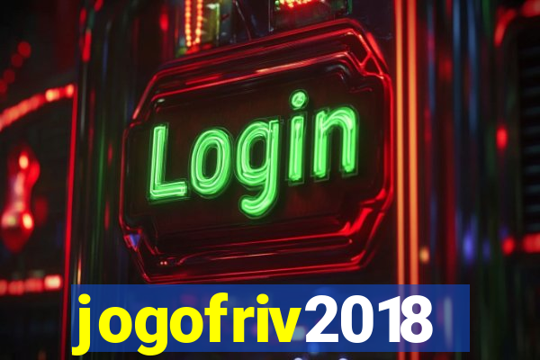 jogofriv2018