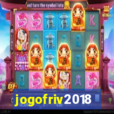 jogofriv2018