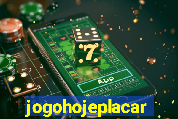 jogohojeplacar