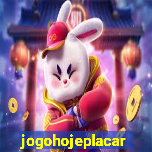 jogohojeplacar