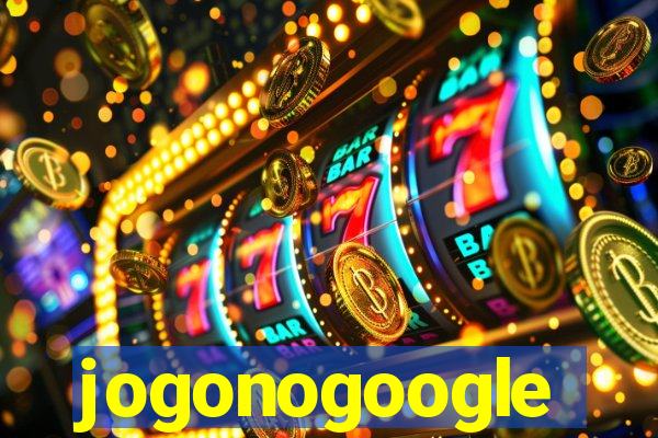 jogonogoogle