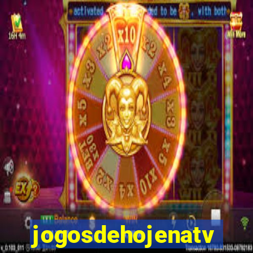 jogosdehojenatv