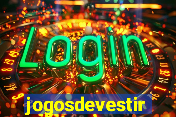 jogosdevestir