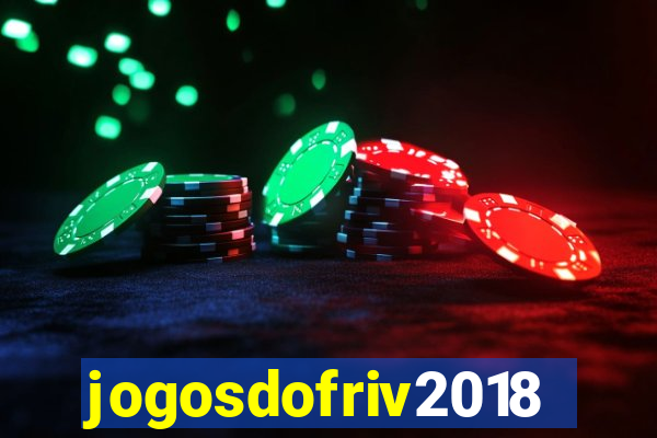 jogosdofriv2018