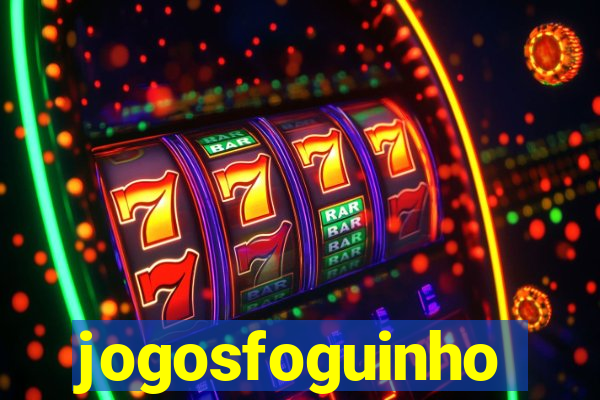 jogosfoguinho