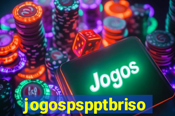 jogospspptbriso