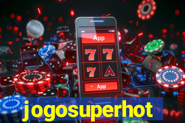 jogosuperhot