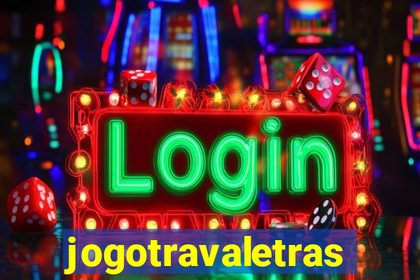 jogotravaletras