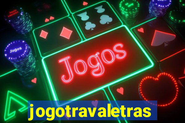 jogotravaletras